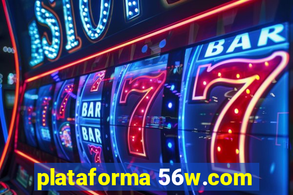 plataforma 56w.com