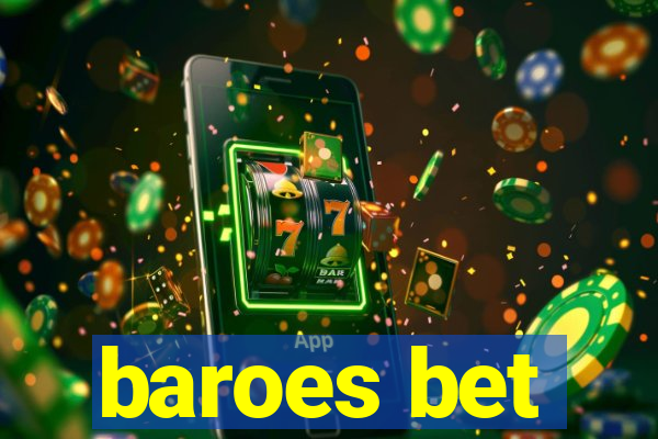 baroes bet