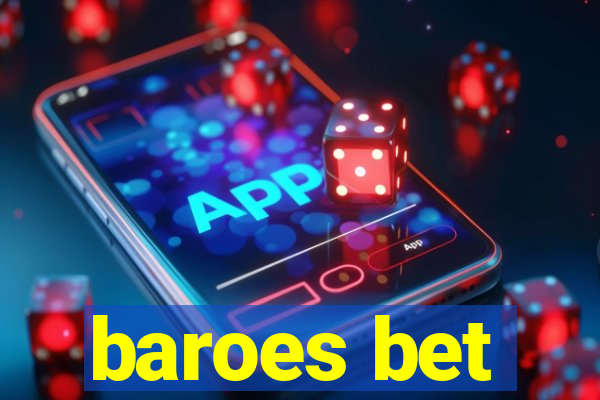 baroes bet