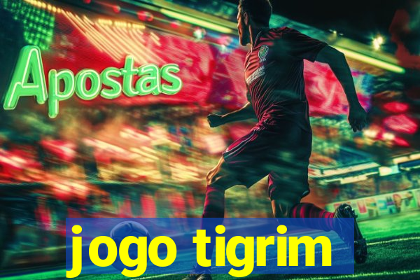 jogo tigrim