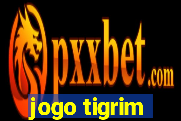 jogo tigrim