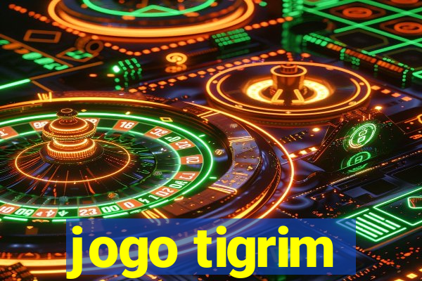 jogo tigrim