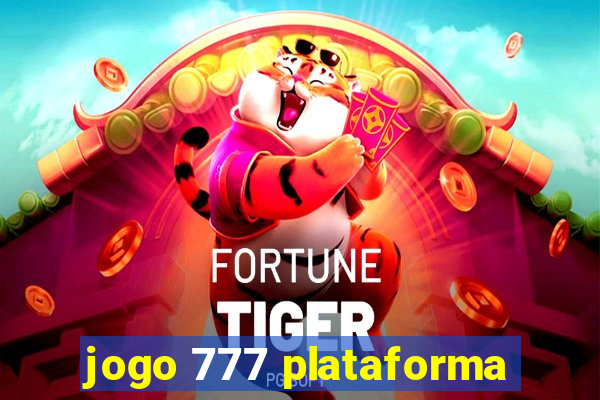 jogo 777 plataforma