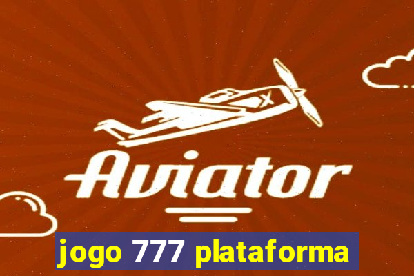 jogo 777 plataforma