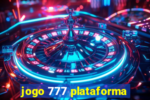 jogo 777 plataforma