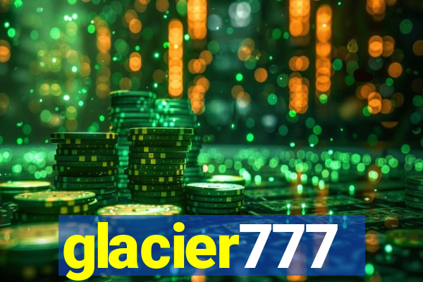 glacier777