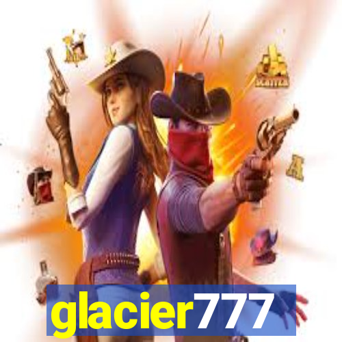 glacier777