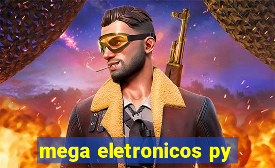 mega eletronicos py