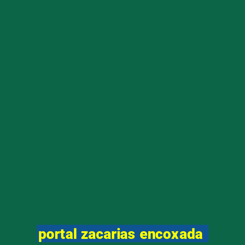 portal zacarias encoxada