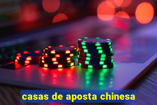 casas de aposta chinesa