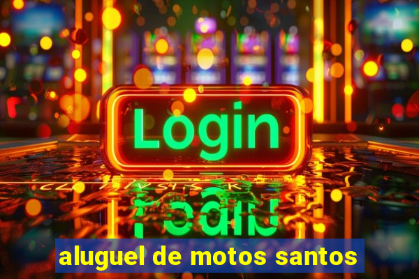 aluguel de motos santos