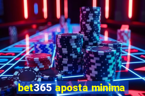 bet365 aposta minima