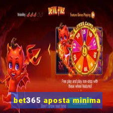 bet365 aposta minima