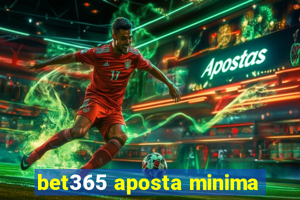 bet365 aposta minima