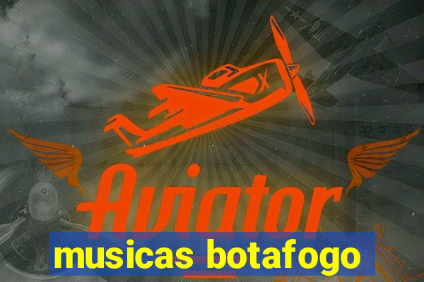 musicas botafogo