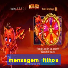 mensagem filhos herança do senhor