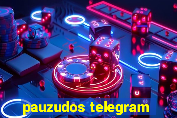 pauzudos telegram