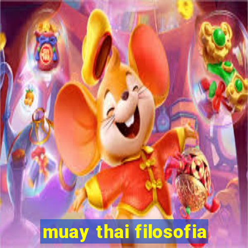 muay thai filosofia