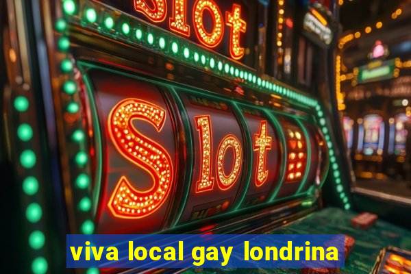 viva local gay londrina