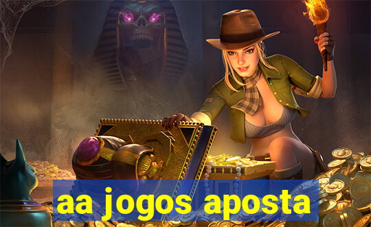 aa jogos aposta