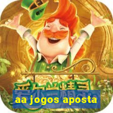 aa jogos aposta