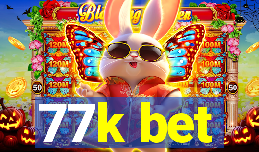 77k bet