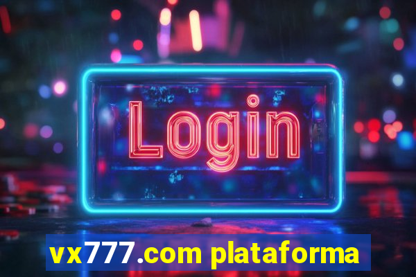 vx777.com plataforma