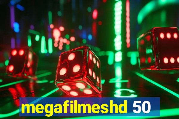 megafilmeshd 50