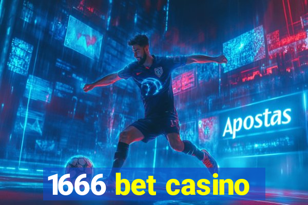 1666 bet casino