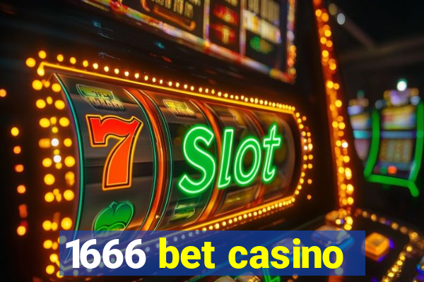 1666 bet casino