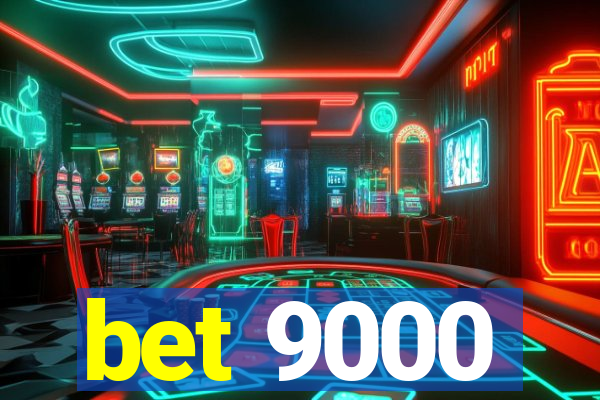 bet 9000