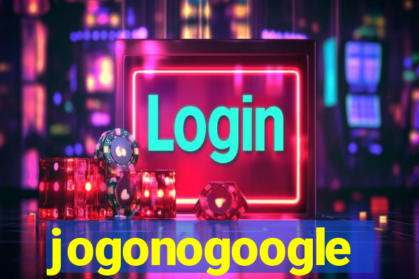 jogonogoogle