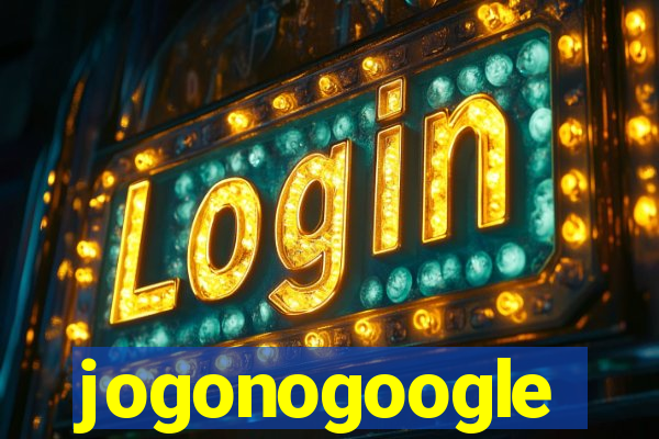 jogonogoogle