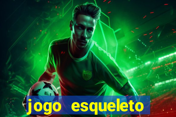 jogo esqueleto explosivo 2