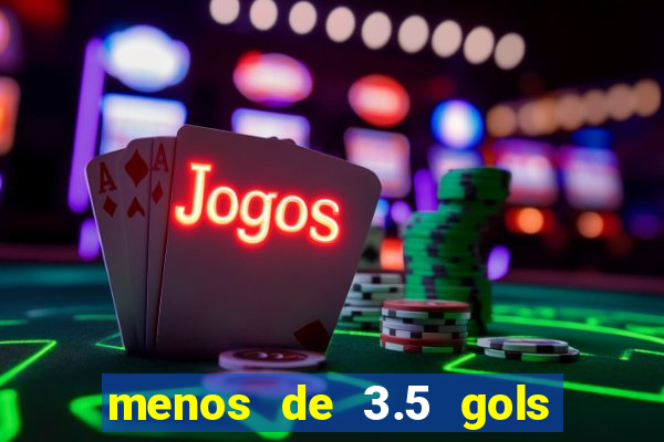 menos de 3.5 gols o que significa betano