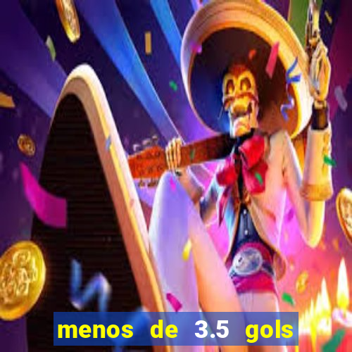 menos de 3.5 gols o que significa betano