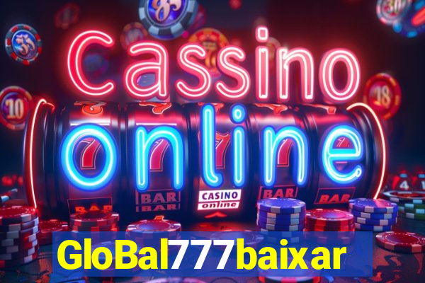 GloBal777baixar