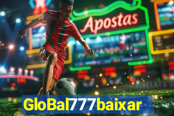 GloBal777baixar