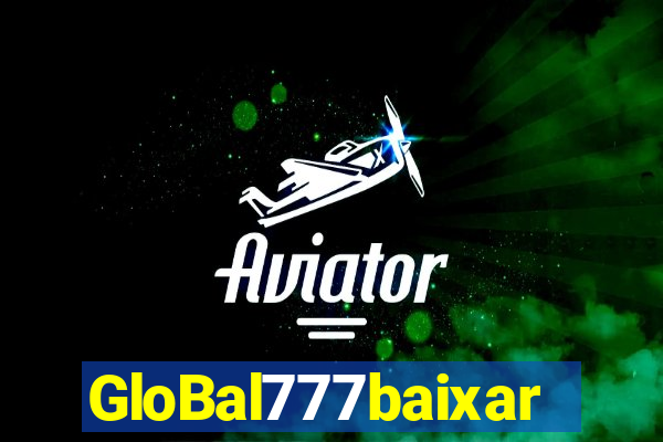 GloBal777baixar