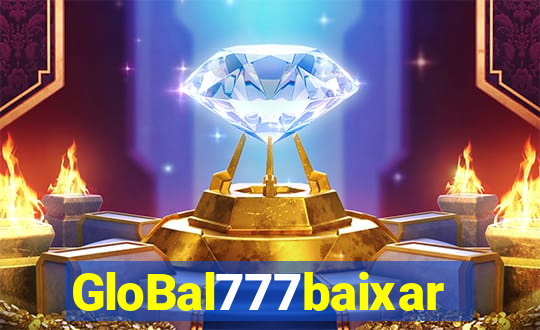 GloBal777baixar