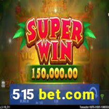 515 bet.com