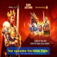 ice cassino fortune tiger