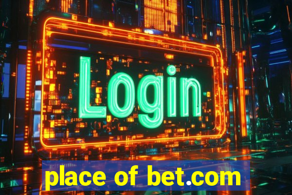 place of bet.com