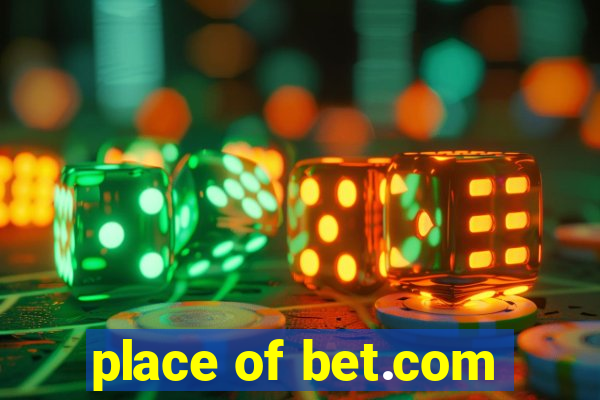 place of bet.com