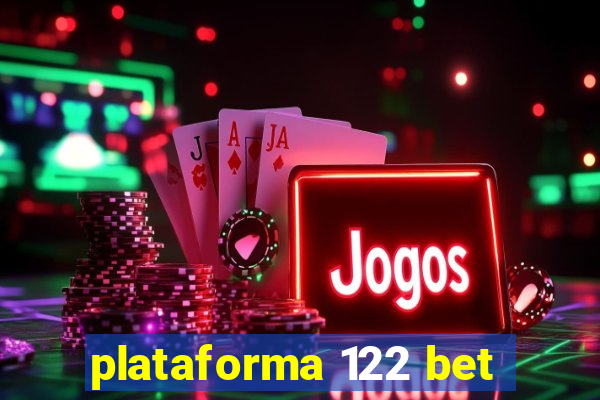 plataforma 122 bet