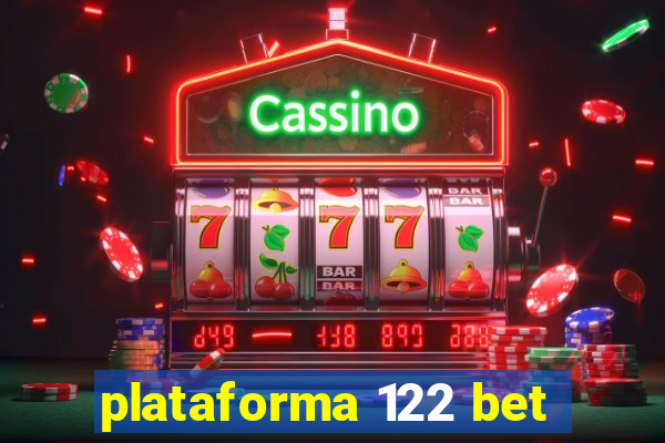 plataforma 122 bet