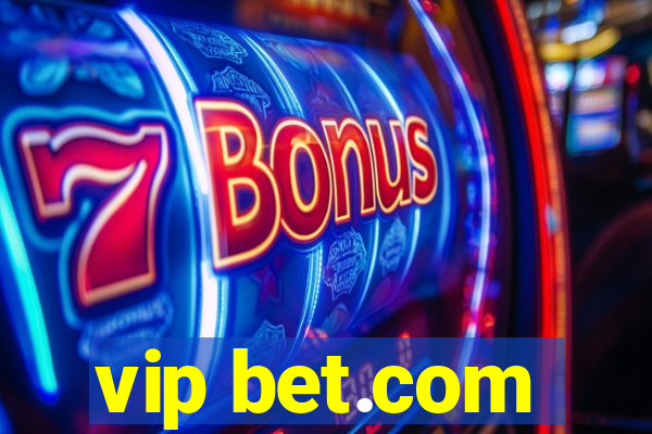 vip bet.com