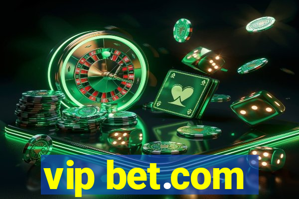 vip bet.com