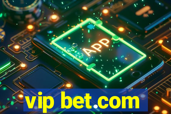 vip bet.com