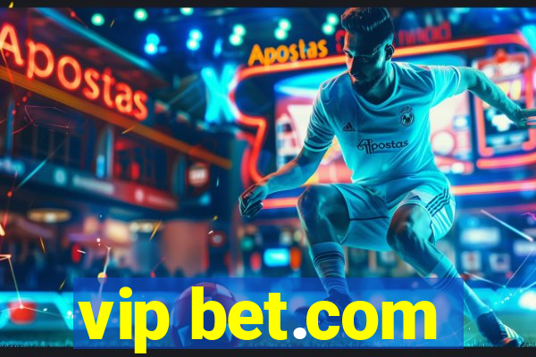 vip bet.com